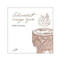Sakrament nowego �ycia. Pami�tka Chrztu �wi�tego