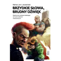 Brzydkie s�owa, brudny d�wi�k