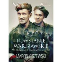Powstanie Warszawskie. W�dr�wka po walcz�cym mie�cie
