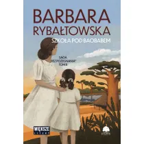 Szko�a pod baobabem. Saga Bez po�egnania. Tom 2 (wi�ksze litery)