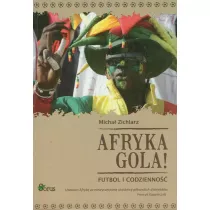 Afryka gola! Futbol i codzienno��