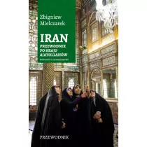 Iran Przewodnik po kraju ajatollah�w Wyd III