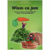 Wiem, co jem - �wiczenia z zakresu zdrowego od�ywiania dla klas 1-3