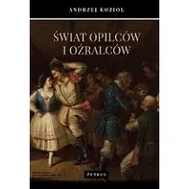 �wiat opilc�w i o�ralc�w