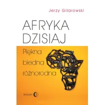 Afryka dzisiaj. Pi�kna, biedna, r�norodna