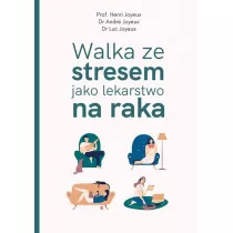 Walka ze stresem jako lekarstwo na raka