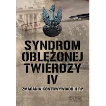 Syndrom Obl�onej Twierdzy T.4 Zmagania Kontrwywiadu Ii Rp