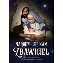 Narodzi� nam si� Zbawiciel, Biblia, Nauczanie Ko�cio�a, Sanktuaria, Relikwie, Modlitwy