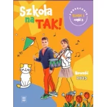 Szko�a na TAK! Podr�cznik. Edukacja wczesnoszkolna. Klasa 1. Cz�� 3