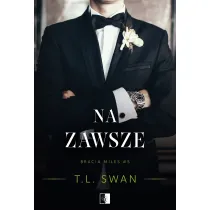 Na zawsze. Seria Bracia Miles. Tom 5