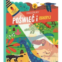 Dinozaury. Po�wie� i odkryj