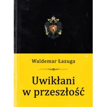 Uwik�ani w przesz�o��