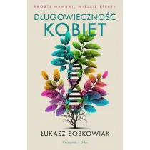 D�ugowieczno�� kobiet. Proste nawyki, wielkie efekty