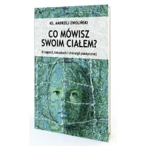 Co m�wisz swoim cia�em
