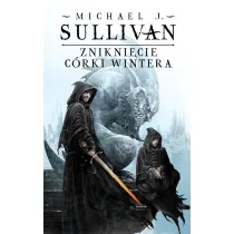 Znikni�cie C�rki Wintera. Kroniki Riyrii. Tom 4