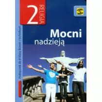 Mocni nadziej. Podrcznik do 2 klasy liceum i technikum