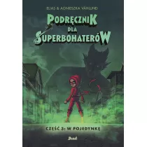 W pojedynk. Podrcznik dla Superbohaterw. Tom 3