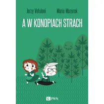 A w konopiach strach