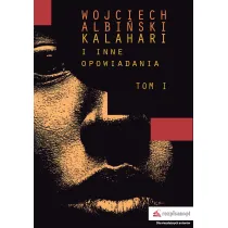 Kalahari i inne opowiadania T.1