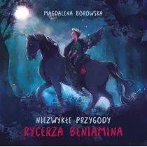 Niezwyke przygody rycerza Beniamina