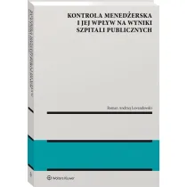 Kontrola mened�erska i jej wp�yw na wyniki szpitali publicznych