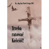 Trzeba ratowa� Ko�ci�!