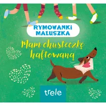 Mam chusteczk� haftowan�. Rymowanki maluszka