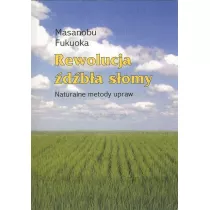 Rewolucja dba somy. Naturalne metody upraw