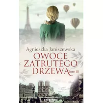 Owoce zatrutego drzewa. Tom 3