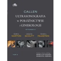 Callen. Ultrasonografia w po�o�nictwie i ginekologii. Tom 3
