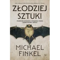 Z�odziej sztuki. Prawdziwa opowie�� o po��daniu pi�kna i niebezpiecznej obsesji