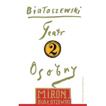 Teatr Osobny 1955-1963. Bia�oszewski utwory zebrane. Tom 2