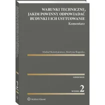 Warunki techniczne, jakim powinny odpowiada� budynki i ich usytuowanie. Komentarz