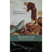 Zas�uchana ryba. Wiersze dla Antoniego