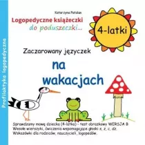 Zaczarowany jzyczek na wakacjach. Logopedyczne ksieczki do poduszeczki. 4-latki