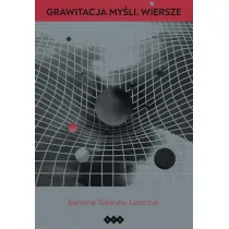 Grawitacja my�li. Wiersze