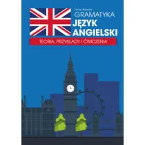 Gramatyka. J�zyk angielski. Teoria oraz przyk�ady u�ycia