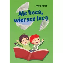 Ale heca, wiersze lec�