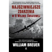 Najdziwniejsze zdarzenia w II wojnie �wiatowej