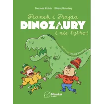 DINOZAURY i nie tylko. Franek i Frajda