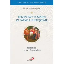 Rozmowy o Maryi w Pary�u i Uniejowie