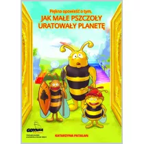 Pikna opowie o tym, jak mae pszczoy uratoway planet