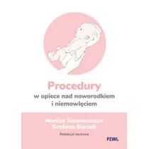 Procedury w opiece nad noworodkiem i niemowl�ciem