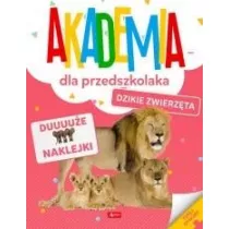 Akademia dla przedszkolaka. Dzikie zwierzta