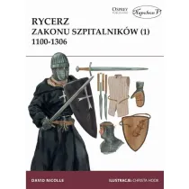 Rycerz zakonu szpitalnik�w 1100-1306. Tom 1