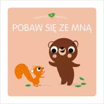 Ksieczka maluszka. Pobaw si ze mn