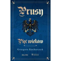 Prusy. Pi�� wiek�w