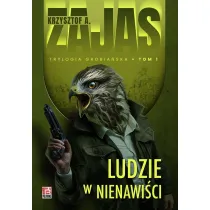 Ludzie w nienawi�ci. Trylogia grobia�ska. Tom 1