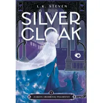 Silvercloak. Zakon Srebrnej Peleryny. Tom 1