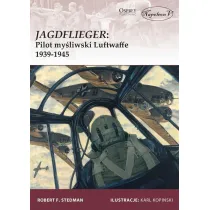 Jagdflieger. Pilot my�liwski Luftwaffe 1939-1945